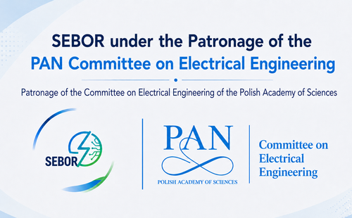 SEBOR under the Patronage of the Committee on Electrical Engineering of the Polish Academy of Sciences